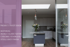 Project: Pivot door - iroko - glass - satin chrome - stainless steel - grey finish